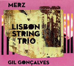 Lisbon String Trio / Gil Goncalves: Merz