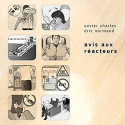 Charles, Xavier / Eric Normand : Avis Aux Reacteurs (Inexhaustible Editions)