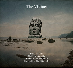 Gibbs, Phil / Neil Metcalfe / Adrian Northover / Marcello Magliocchi: The Visitors