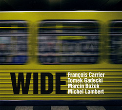 Carrier, Francois / Tomek Gadecki / Marcin Bozek / Michel Lambert: WIDE