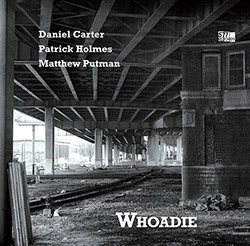 Carter, Daniel / Patrick Holmes / Matthew Putman: Whoadie