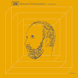 Parmegiani, Bernard: Violostries [VINYL] (Recollection GRM)