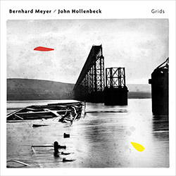 Meyer, Bedrnhard / John Hollenbeck: Grids