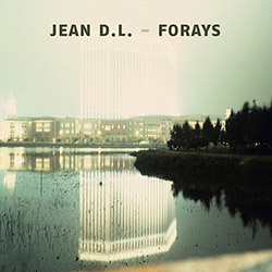 D. L., Jean (w/ Hermant / Ranaldo / Young): Forays