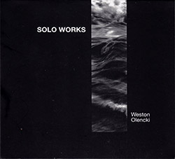 Olencki, Weston: Solo Works