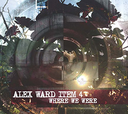 Ward, Alex Item 4: Where We Were