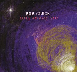 Gluck, Bob (Wolper / Azmeh / Filiano / Tabbal): Early Morning Star
