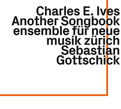 Ives, Charles E.: Another Songbook