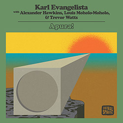 Evangelista, Karl (w/ Alexander Hawkins / Louis Moholo-Moholo / Trevor Watts): Apura! [2 CDs]