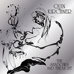 Kirchner, Quin: The Shadows and The Light [VINYL 2 LPs]