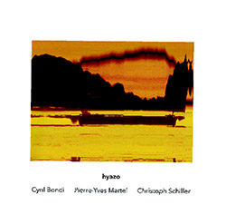 Bondi, Cyril / Pierre-Yves Martel / Christoph Schiller: Hyazo