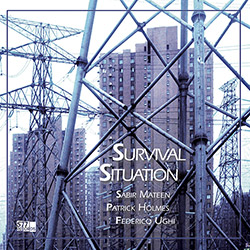 Mateen, Sabir / Patrick Holmes / Federico Ughi : Survival Situation [VINYL + DOWNLOAD]