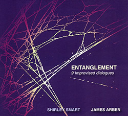 Smart, Shirley / James Arben: Entanglement: 9 Improvised Dialogues