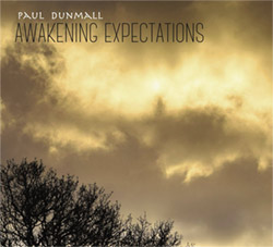 Dunmall, Paul: Awakening Expectations