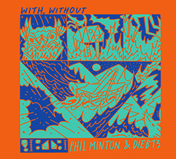 Minton, Phil / Dieb13: With, Without
