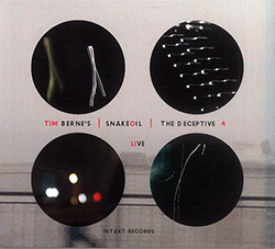 Berne's, Tim Snakeoil: The Deceptive 4 Live [2 CDs]