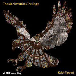 Tippett, Keith: The Monk Watches The Eagle