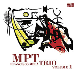 MPT Trio (Mela / Paz / Trujillo): Volume 1