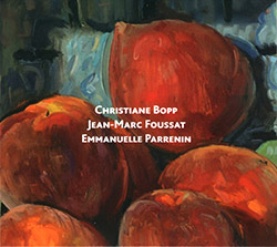 Bopp, Christiane / Jean-Marc Foussat / Emmanuelle Parrenin: Nature Still (Fou Records)