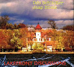 Schindler, Udo / Jaap Blonk: Lakefront Discussions