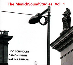 Schindler, Udo / Damon Smith / Karina Erhard: The Munich Sound Studies Vol 1