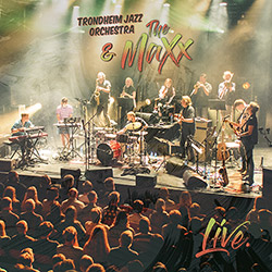 Trondheim Jazz Orchestra & The Maxx: Live [VINYL]