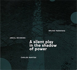 Parrinha / Moimeme / Santos: A Silent Play In The Shadow Of Power