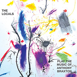 Locals, The (Thomas, Ward / Thomas / Lash / Hasson-Davis): The Locals Play The Music Of Anthony Brax