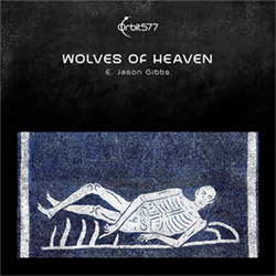 Gibbs, E. Jason: Wolves of Heaven (Orbit577)