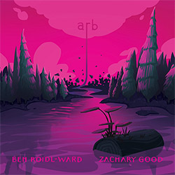Good, Zachary / Ben Roidl-Ward : arb <i>[Used Item]</i> (Carrier Records)