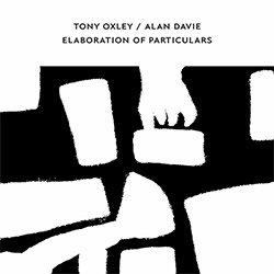 Oxley, Tony / Alan Davie: Elaboration Of Particulars