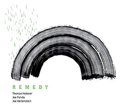 Heberer, Thomas / Joe Fonda / Joe Herenstein: Remedy (Listen! Foundation (Fundacja Sluchaj!))