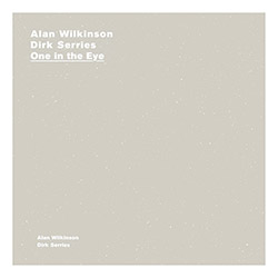 Wilkinson, Alan / Dirk Serries: One In The Eye [2 CDs]