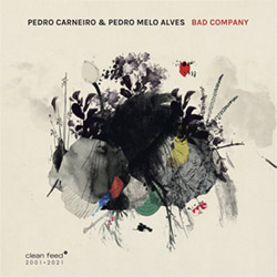 Carneiro, Pedro / Pedro Melo Alves: Bad Company