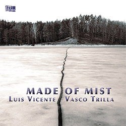 Vicente, Luis / Vasco Trilla: Made of Mist