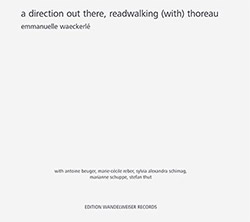 Waeckere, Emmanuelle : A Direction Out There, Readwalking (With) Thoreau [2 CDS]