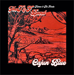 J. & F. Band, The : Cajun Blue