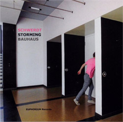 Schwerdt, Oliver: Storming Bauhaus [2 CDs] (Euphorium)