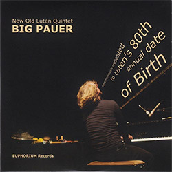 New Old Luten Quintet: Big Pauer