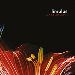 Lash, Dominic Quartet (w / Carmona / Tejero / Ward): Limulus