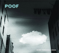 Threadgill, Henry Zooid: Poof