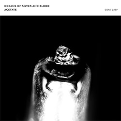 Oceans Of Silver & Blood: Acetate [CD EP]