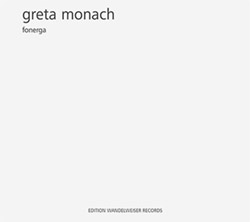 Monach, Greta: Fonerga