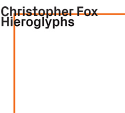 Fox, Christopher: Hieroglyphs