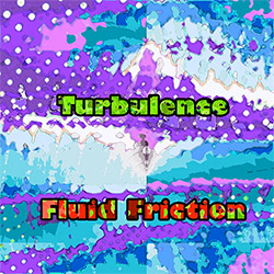 Turbulence: Fluid Friction
