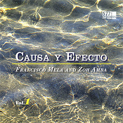 Mela, Francisco / Zoh Amba: Causa y Efecto Vol. 1