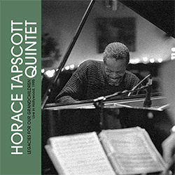 Tapscott, Horace Quintet: Legacies For Our Grandchildren: Live In Hollywood, 1995