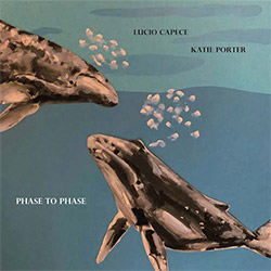Capece, Lucio / Katie Porter: Phase To Phase