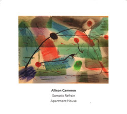 Cameron, Allison / Apartment House: Somatic Refrain