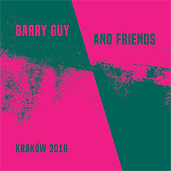 Guy, Barry and Friends: Krakow 2018 [5 CD BOX SET] (Not Two)